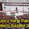 9’uncu Yargı Paketi Resmi Gazete’de!