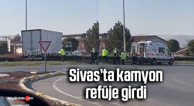 Sivas’ta kamyonet orta refüje girdi