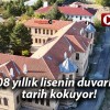 108 yıllık lisenin duvarları tarih kokuyor!