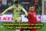 Abdülkerim Bardakcı’nın yerine Cihan Çanak kadroya alındı!