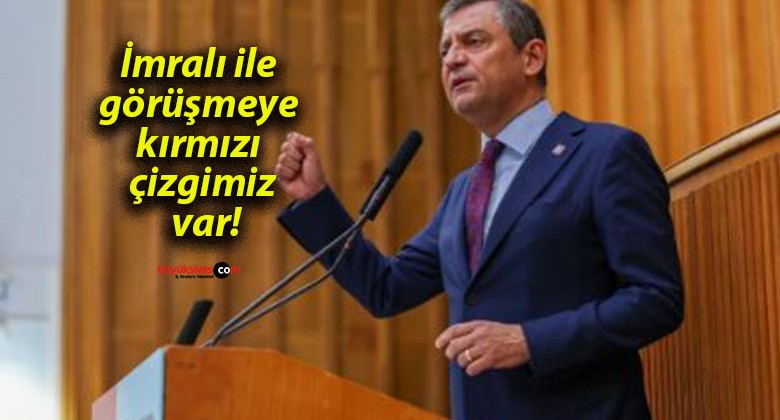 İmralı ile görüşmeye kırmızı çizgimiz var!