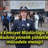 Sivas Emniyet Müdürlüğü’nden kadına yönelik şiddetle mücadele mesajı!