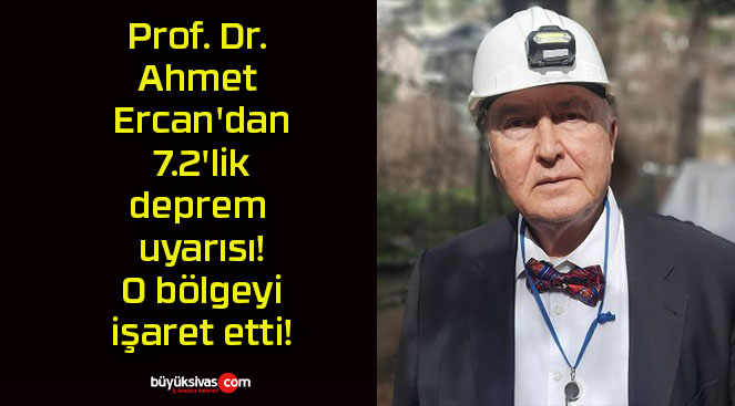 Prof. Dr. Ahmet Ercan’dan 7.2’lik deprem uyarısı! O bölgeyi işaret etti!