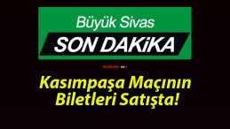 Kasımpaşa Maçının Biletleri Satışta!