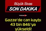 Gazze’de can kaybı 43 bin 846’ya yükseldi!