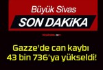 Gazze’de can kaybı 43 bin 736’ya yükseldi!