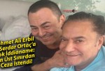 Mehmet Ali Erbil ve Serdar Ortaç’a Şok İddianame: En Üst Sınırdan Ceza İstendi!