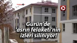 Gürün’de ‘asrın felaketi’nin izleri siliniyor!