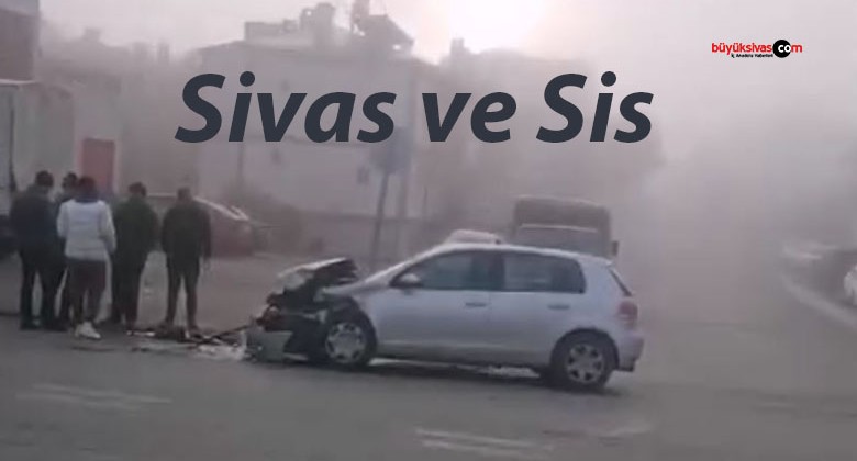 Sivas’ta Yoğun Sis: Yumurtatepe Parkı Yakınında Maddi Hasarlı Kaza