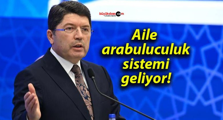 Aile arabuluculuk sistemi geliyor!