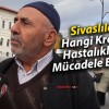 Sivaslılar Hangi Kronik Hastalıklarla Mücadele Ediyor?