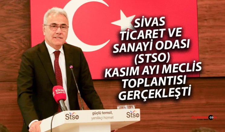 STSO Kasım Ayı Meclis Toplantısı Gerçekleştirildi