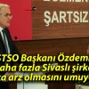 STSO Başkanı Özdemir: “Daha fazla Sivaslı şirketin halka arz olmasını umuyoruz”