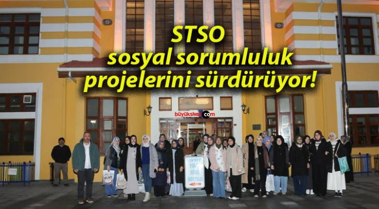 STSO sosyal sorumluluk projelerini sürdürüyor!