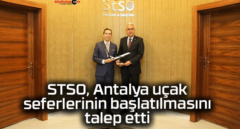 STSO, Antalya uçak seferlerinin başlatılmasını talep etti