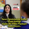 Yarın Öğretmenler Günü! Sivas Valiliği Süper Bir Video Paylaştı! Kaçırmayın..