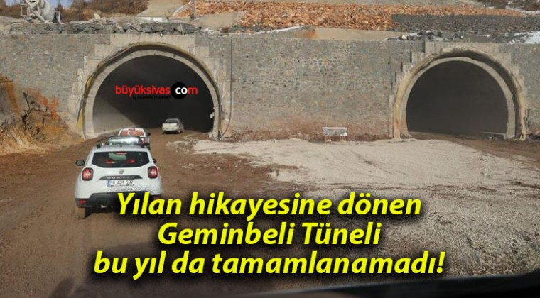 Yılan hikayesine dönen Geminbeli Tüneli bu yıl da tamamlanamadı!