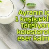 Ayranın içine 1 kaşık ekleyin! Tansiyon ve kolesterolden eser kalmıyor