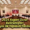 2025 Asgari Ücret Belirleniyor! İşte İlk Toplantı Tarihi!