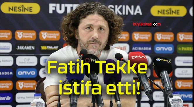 Fatih Tekke istifa etti!