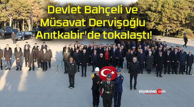 Devlet Bahçeli ve Müsavat Dervişoğlu Anıtkabir’de tokalaştı!