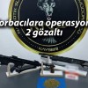 Torbacılara operasyon: 2 gözaltı