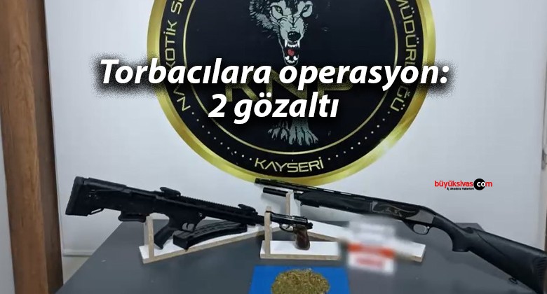 Torbacılara operasyon: 2 gözaltı