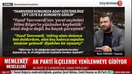 Memleket Meseleleri’nde AK Parti Sivas Kongre Süreci Konuşuldu