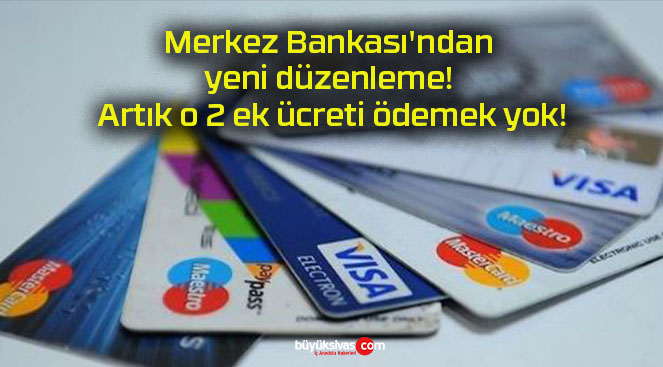 Merkez Bankası’ndan yeni düzenleme! Artık o 2 ek ücreti ödemek yok!