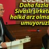 Daha fazla Sivaslı şirketin halka arz olmasını umuyoruz!