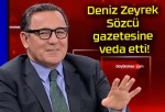 Deniz Zeyrek Sözcü gazetesine veda etti!