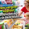 Yeni vergiler kapıda! Başlayacağı tarih belli oldu…