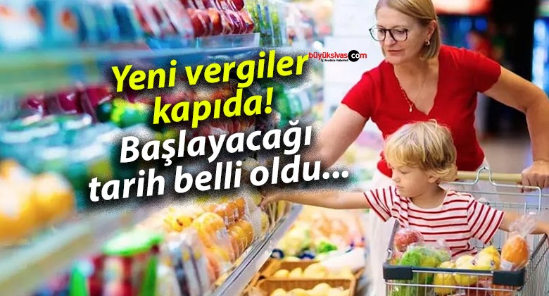 Yeni vergiler kapıda! Başlayacağı tarih belli oldu…