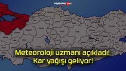 Meteoroloji uzmanı açıkladı! Kar yağışı geliyor!