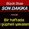 Bir haftada 88 şüpheli yakalandı!