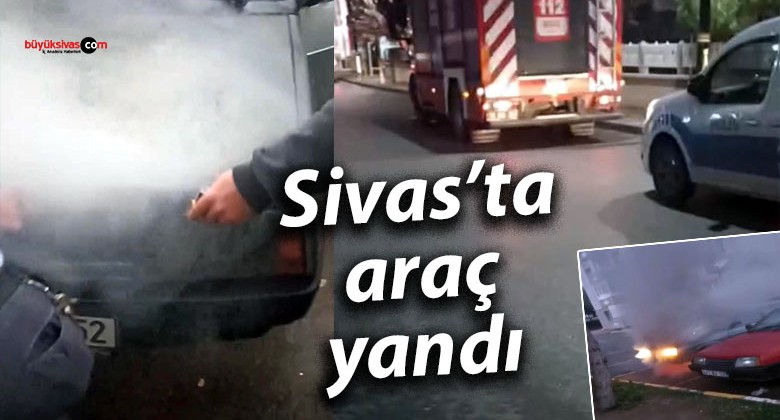 Sivas Fatih Mahallesi’nde Park Halindeki Araç Alev Aldı: Vatandaşlar Müdahale Etti