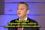 Özgür Özel: Teğmenler ihraç edilirse yanımıza alır! İstihdam ederiz!