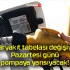 Akaryakıt tabelası değişiyor! Pazartesi günü pompaya yansıyacak!