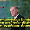 Cumhurbaşkanı Erdoğan kırmızı ette fiyatları düşürecek yeni uygulamayı duyurdu!