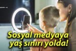 Sosyal medyaya yaş sınırı yolda!