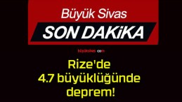 Rize’de 4.7 büyüklüğünde deprem!