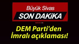 DEM Parti’den İmralı açıklaması!