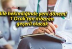 Aile hekimliğinde yeni dönem! 1 Ocak’tan itibaren geçerli olacak