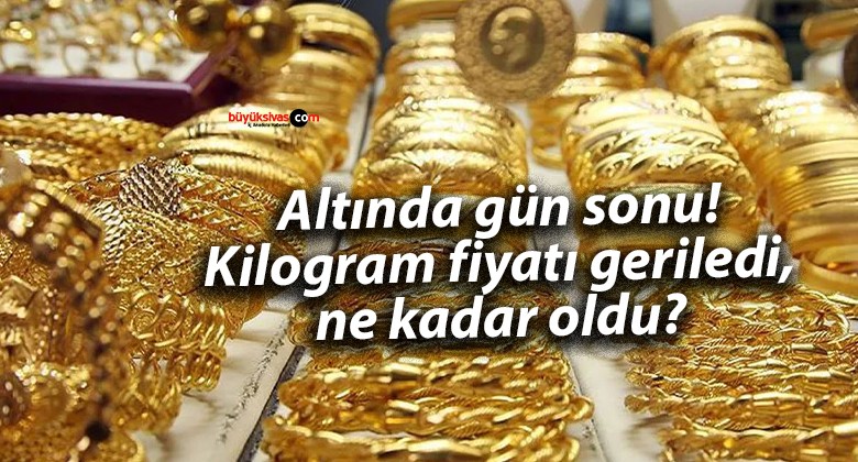 Altında gün sonu! Kilogram fiyatı geriledi, ne kadar oldu?