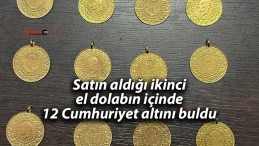 Satın aldığı ikinci el dolabın içinde 12 Cumhuriyet altını buldu