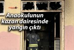 Anaokulunun kazan dairesinde yangın çıktı