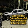 Kontrolden Çıkan Otomobil, Park Halindeki 4 Araca Çarptı