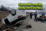 Hyundai marka araç ters döndü