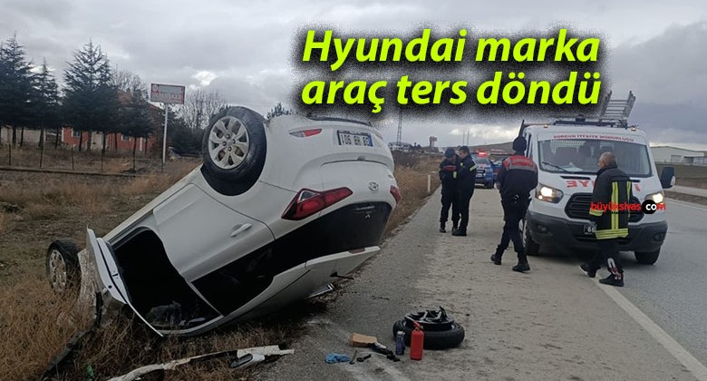 Hyundai marka araç ters döndü