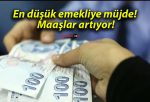 En düşük emekliye müjde! Maaşlar artıyor!